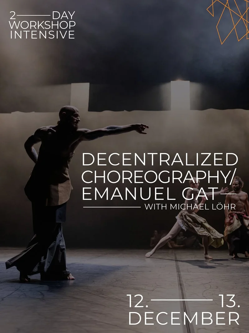 Poster with dancers, title '2-DAY WORKSHOP', text 'DECENTRALIZED CHOREOGRAPHY/ EMANUEL GAT', dates '12.-13. DECEMBER'