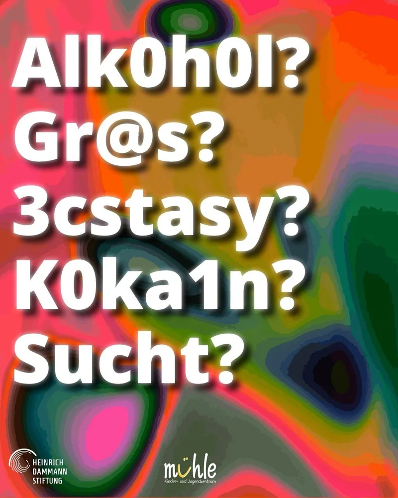 Colorful flyer with questions about substances (Alkohol, Gras, Ecstasy, Kokain, Sucht) and logos of Heinrich Dammann Stiftung and Mühle youth center.