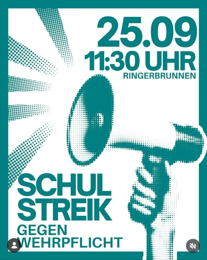 Teal/white poster with halftone megaphone art and text Schulstreik gegen Wehrpflicht, 25.09 11:30 Ringerbrunnen.