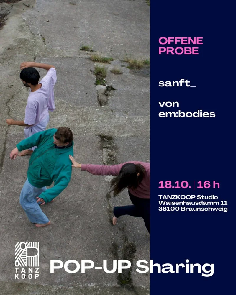 Blue flyer, pink/white 'OFFENE PROBE' and 'sanft_ von em:bodies', 18.10. 16h, TANZKOOP Studio, photo of three dancers on concrete.